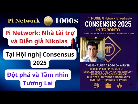 Pi Network - Nikolas diễn giả tại Hội nghị Consensus 2025: Pi đột phá