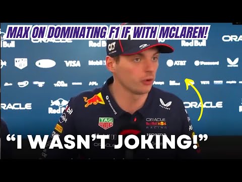 Max Verstappen BOLD CLAIM on Dominating F1 if Racing with McLaren Car!