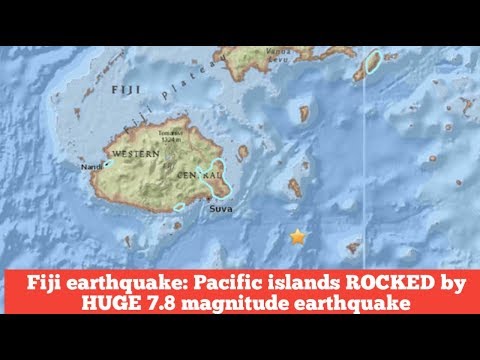 BREAKING NEWS!!Fiji earthquake: Pacific islands ROCKED by HUGE 7.8 magnitude earthquake