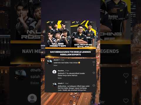 Navi mengakuisisi tim mobile legends Rebellion Esports #mlbb