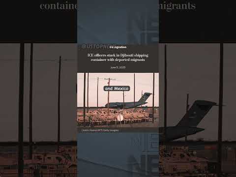 ICE officers stuck in Djibouti shipping container with deported migrants. #americannews