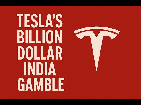 Tesla’s billion dollar India Gamble