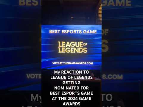 My REACTION TO LEAGUE OF LEGENDS GETTING NOMINATED FOR BEST ESPORTS GAME AT THE 2024 GAME AWARDS