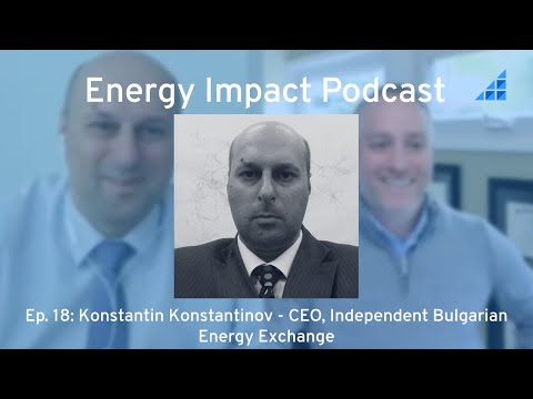 Ep 18: Konstantin Konstantinov - CEO, Independent Bulgarian Energy Exchange