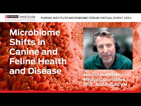 Microbiome Shifts in Canine and Feline Health and Disease | Purina Institute Microbiome Forum 2025