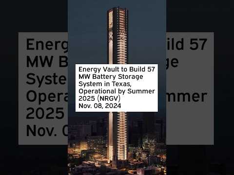 Energy Vault to Build 57 MW Battery Storage System in Texas, Operational by Summer 2025 #NRGV