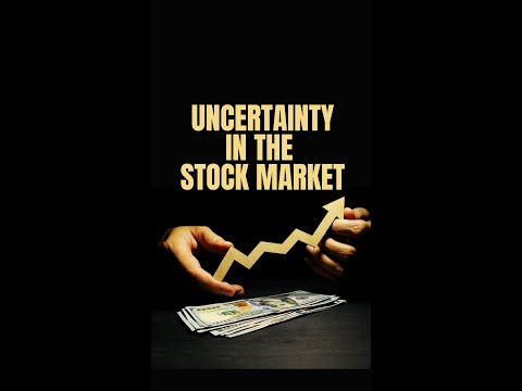 Understanding the Uncertainty in the Stock Market- Explained in 2024