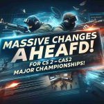 Massive Changes Ahead for CS2 Major Championships