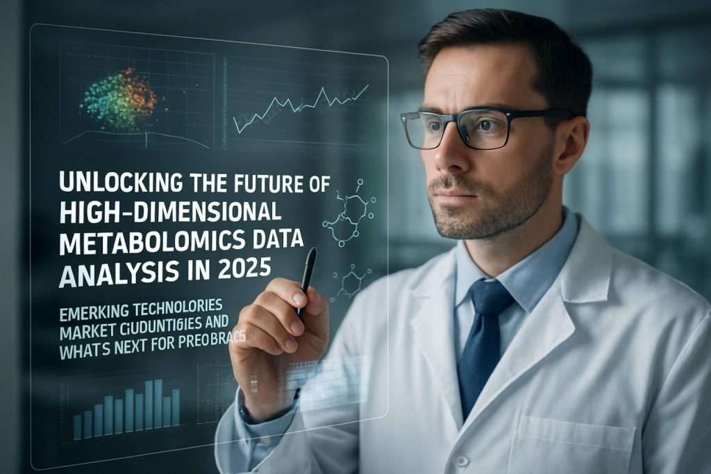 Unlocking the Future of High-Dimensional Metabolomics Data Analysis in 2025: Emerging Technologies, Market Disruptions, and What’s Next for Precision Medicine