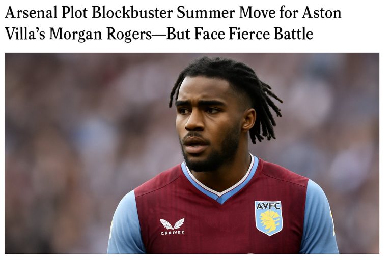 Arsenal Plot Blockbuster Summer Move for Aston Villa’s Morgan Rogers—But Face Fierce Battle